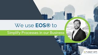 We use EOS® to Simplify Processes in our Business