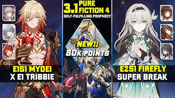 E1S1 Mydei x Tribbie & E2S1 Firefly | Pure Fiction 4 v3.1 | 80,000 Points | Honkai Star Rail.