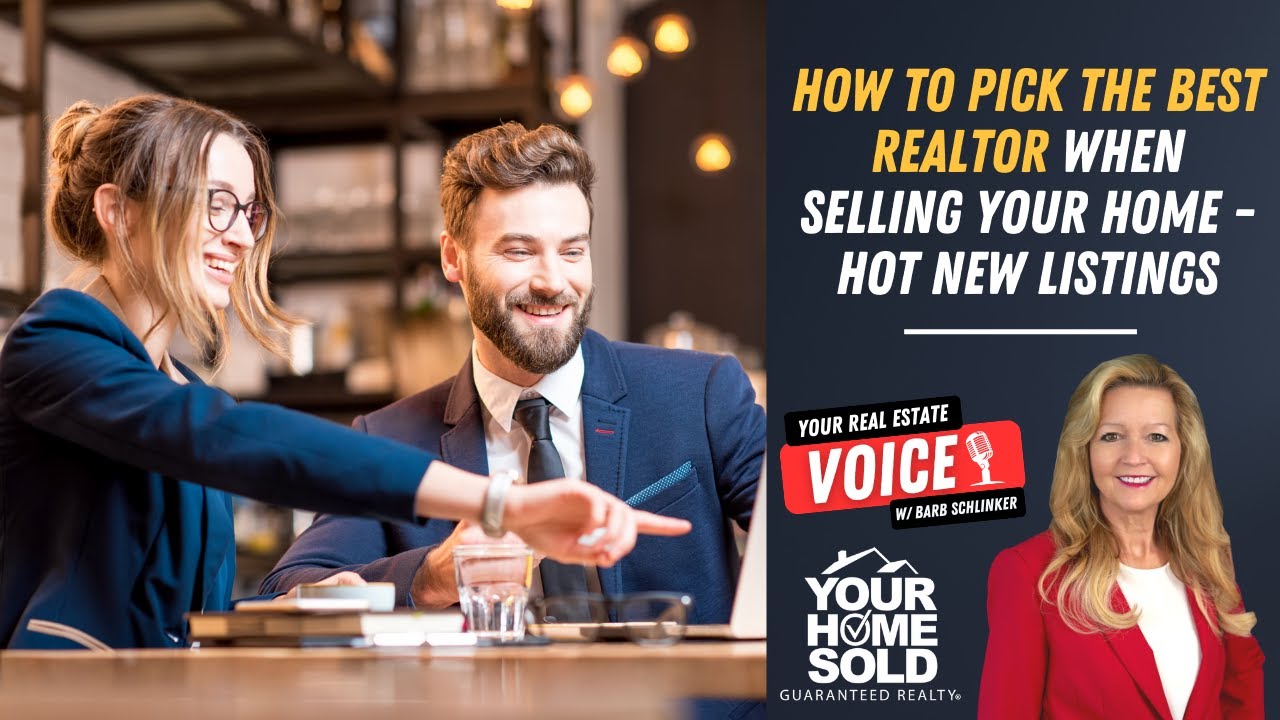 How to Pick the Best Realtor When Selling Your Home Hot New Listings