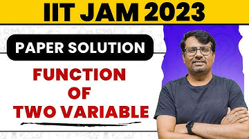 IIT JAM 2023 Paper Solution | Function Of Two Variable Questions and Solution IIT JAM by GP Sir