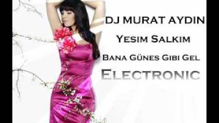 Yeşim Salkım Bana Güneş Gibi Gel |DJ MURAT AYDIN| REMIX | Resimi