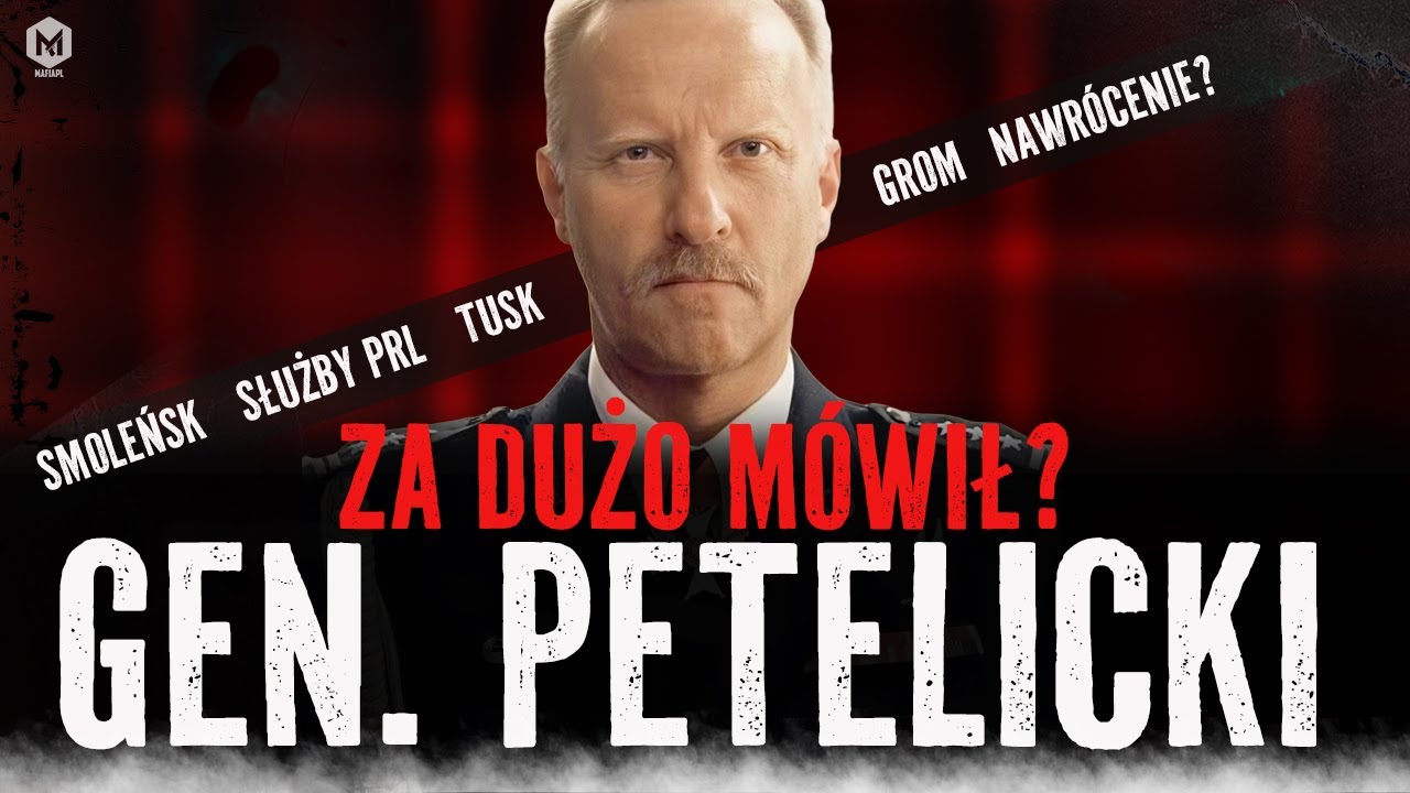 WIEDZIAŁ I MÓWIŁ ZA DUŻO? | DLACZEGO ZGINĄŁ GENERAŁ PETELICKI?