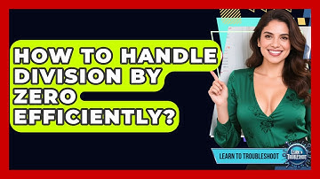 How To Handle Division By Zero Efficiently? - Learn To Troubleshoot