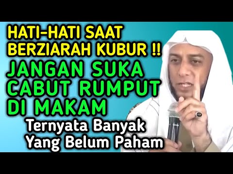 ❌JANGAN CABUT RUMPUT DIKUBURAN❗ Inilah Adab Dan Larangan Saat Berziarah Di Kuburan