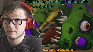 (THIS SONG SLAPS!) The Party Isn't Over - FNAF Security Breach Rap - JT Music - GoronGuyReacts