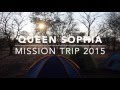 Queen Sophia Mission Trip 2015