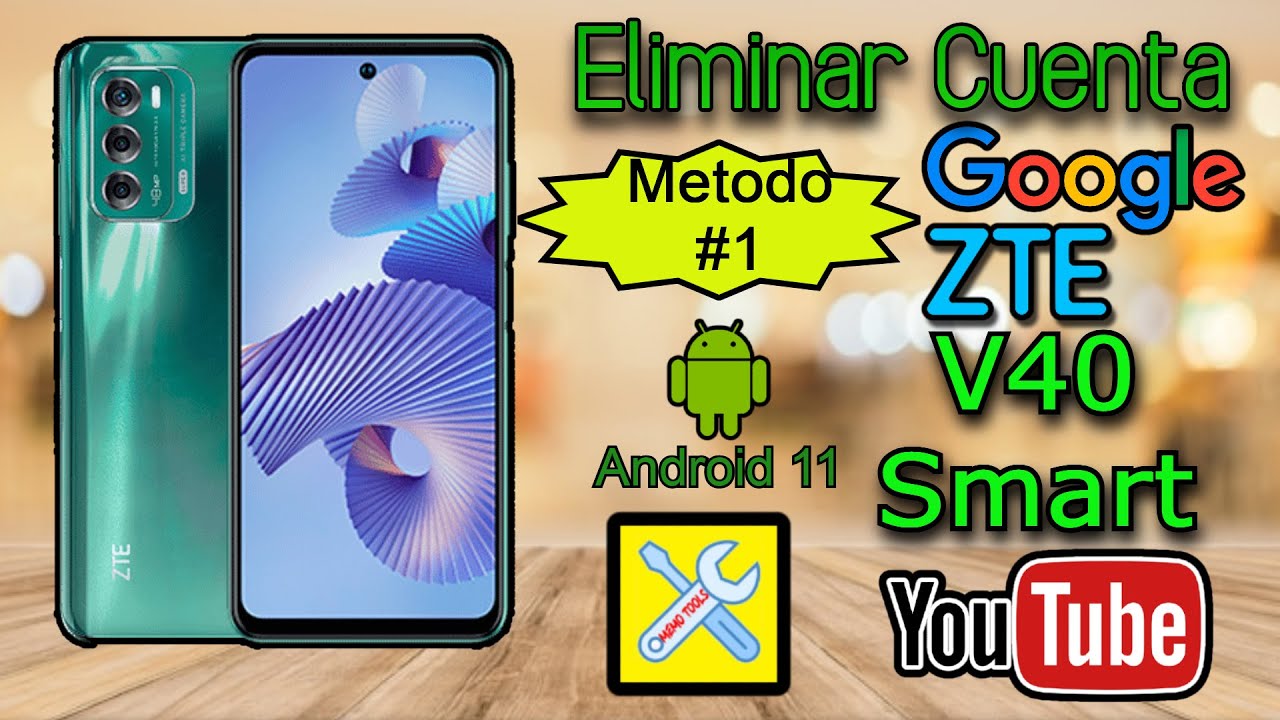 ZTE V40 SMART (METODO #1). ELIMINAR CUENTA GOOGLE, ANDROID 11