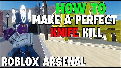 How to make a PERFECT clean BACKSTAB in Arsenal!! (Roblox Arsenal)