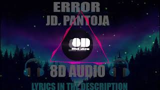 JD. PANTOJA - ERROR(🎧8D AUDIO🎧)*LYRICS INN THE DESCRIPTION*