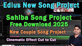 Edius New Song Project Free Download | Edius Song Project 2025 Free Download | Sahiba song