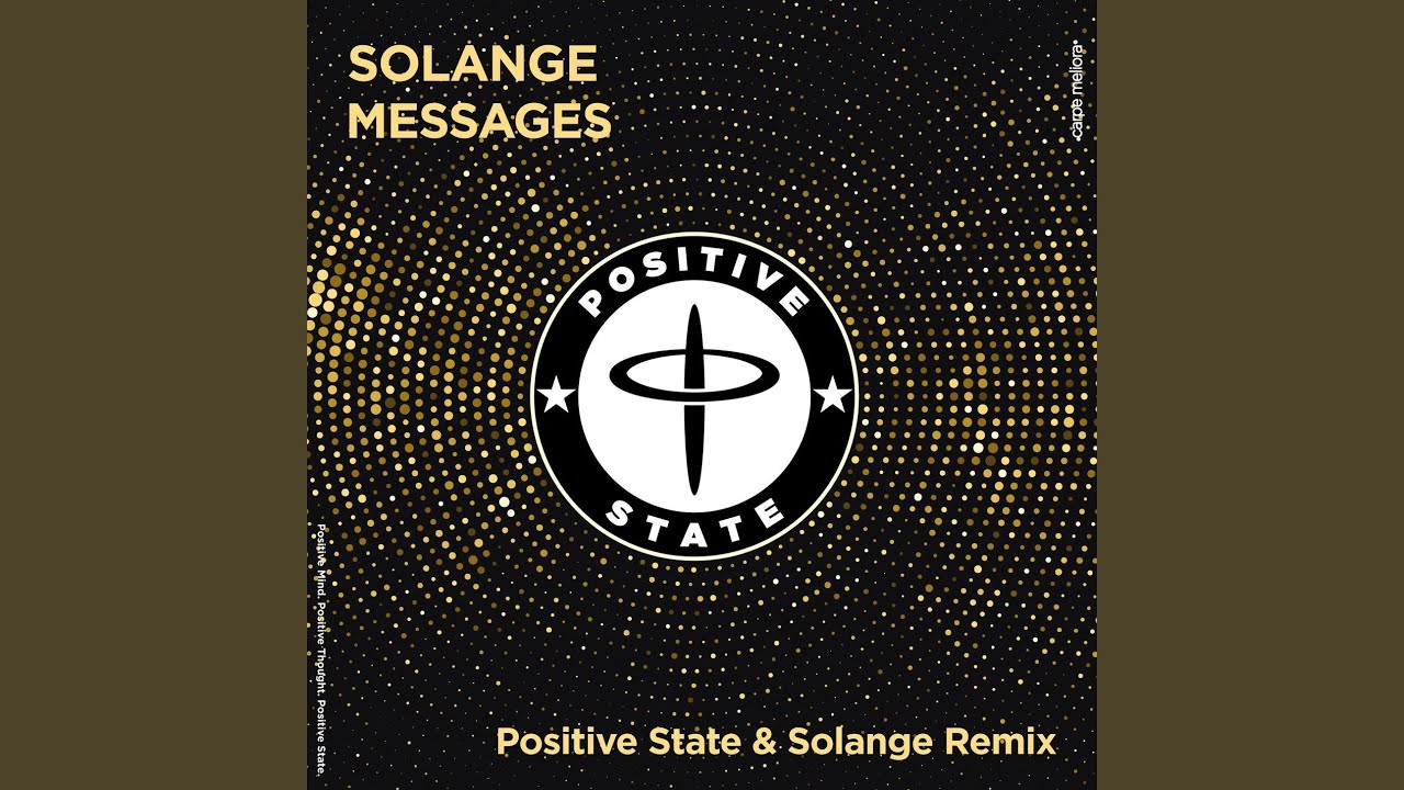 Ver Messages (Positive State & Solange Remix) no YouTube