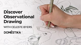 From OBSERVATIONAL DRAWING to DIGITAL ILLUSTRATION - A Course by Celeste Byers | Domestika English