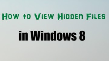 How to view Hidden Files in Windows 8