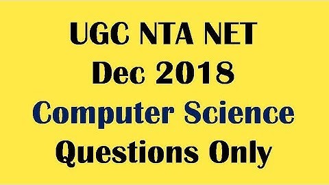 Dec 2018 Computer Science Question Paper UGC NTA NET