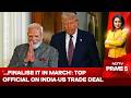 India-US Trade Deal | 'Look To Finalise It In March': Top Official To NDTV On India-US Trade Deal