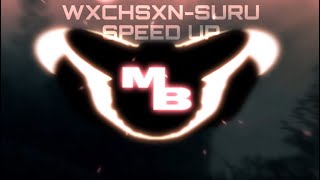 Download lagu WXCHSXN-SURU SPEED UP