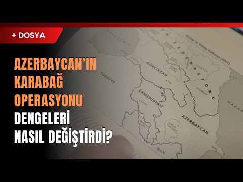 Azerbaycan’ın Karabağ Operasyonu Dengeleri Nasıl Değiştirdi?