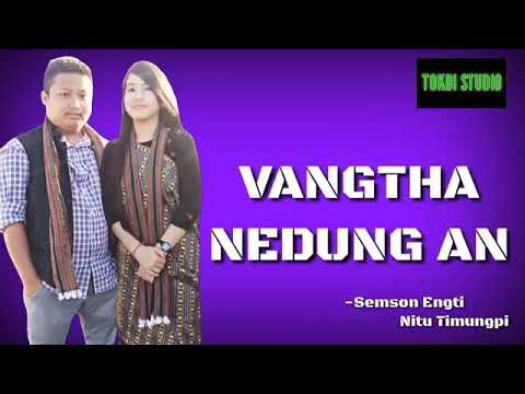   vangtha nedung an       karbi new song 2020  semson engti  Nitu Timungpi