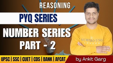 NUMBER SERIES - REASONING | PART -2 | PYQ Series | SSC Exams | By Ankit  Garg