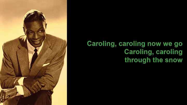 Caroling, Caroling by Nat King Cole (Lyrics)