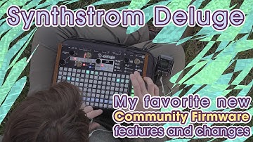 Synthstrom Deluge | Exploring My Favorite New Features in the Latest Community Firmware