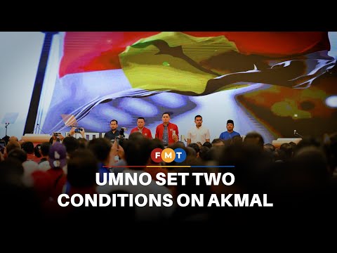 Umno set two conditions on Akmal for convention, says insider