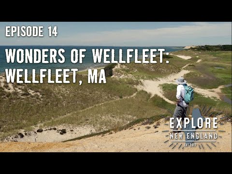 Ep. 14: Wonders of Wellfleet: Wellfleet, MA