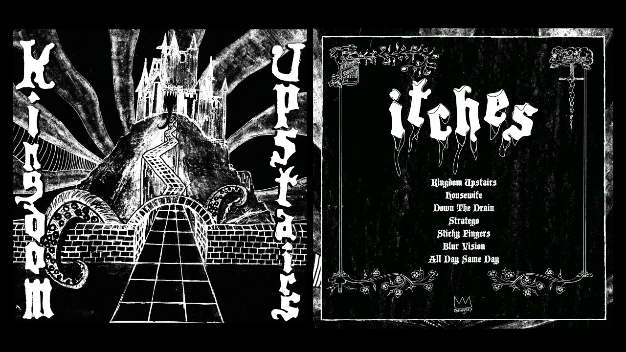 ITCHES - KINGDOM UPSTAIRS (2022, full album)