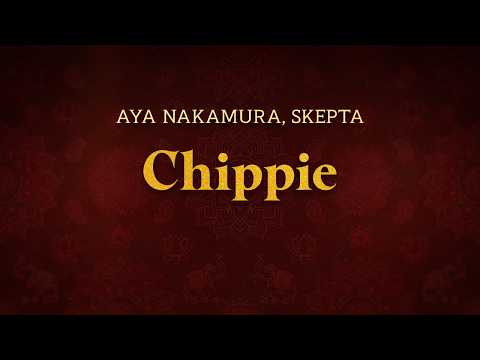 Aya Nakamura, Skepta - Chippie | Lyrics