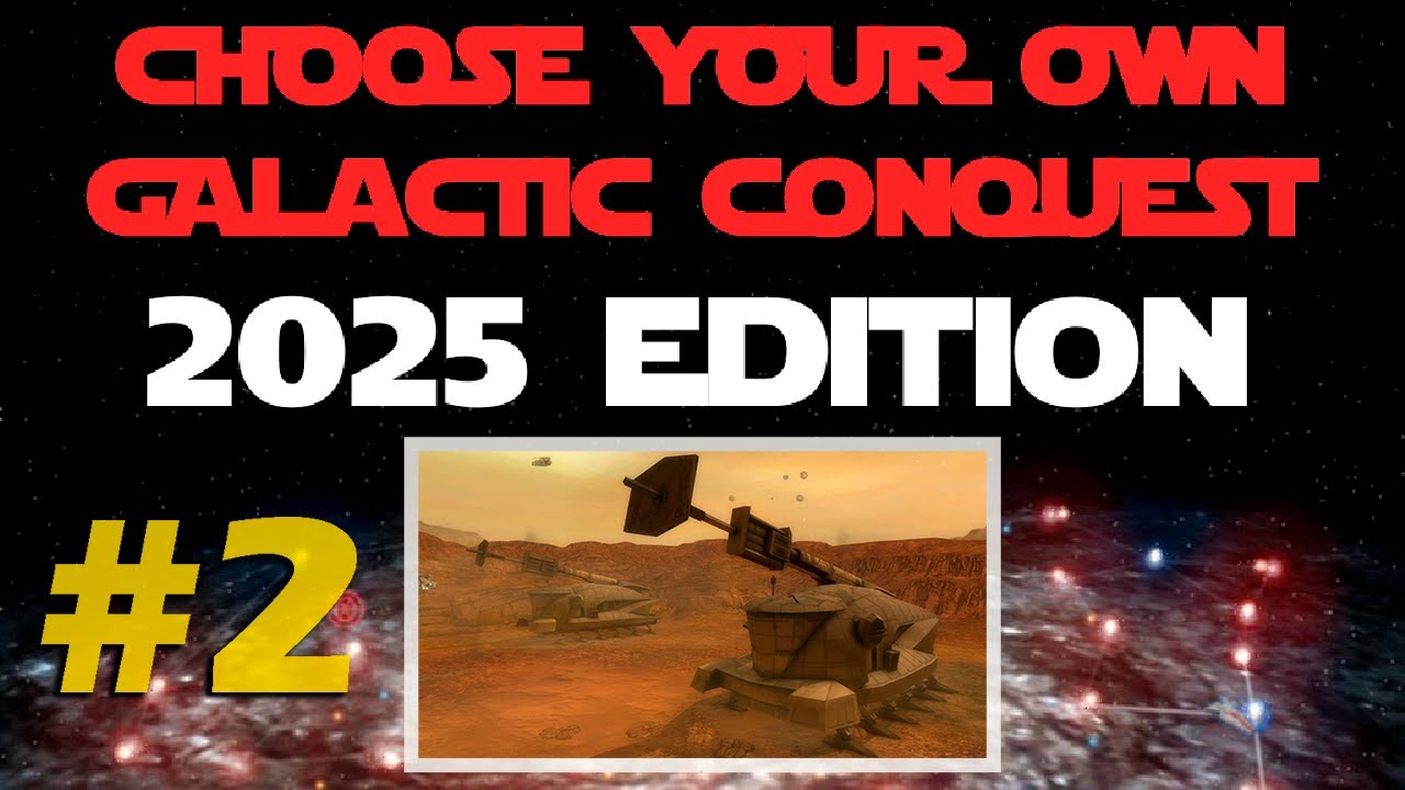 Republic Campaign #2- Choose Your Own Galactic Conquest 2025 Edition - Star Wars Battlefront 2