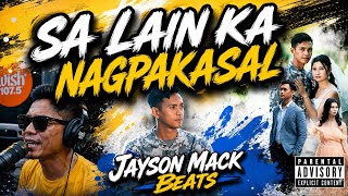 SA LAIN KA NAGPAKASAL Official Lyrics By. Jayson Mack Beats 