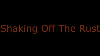 Shaking Off The Rust (Original Composition) (2020)