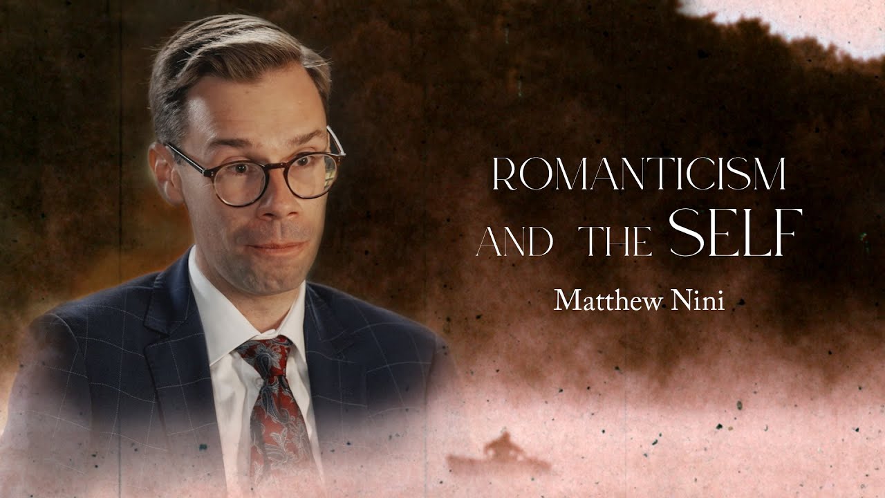 Romanticism and the Self | Matthew Nini