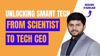 Unlocking the Future of Smart Access with Rohin Parkar