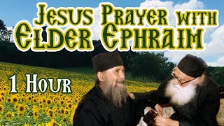 Pray The Jesus Prayer with Elder Ephraim of Arizona for 1 Hour  Προσευχή Ιησού με τον Γέροντα Εφραίμ
