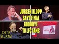 Jurgen klopp talks about fsg sings his own song cries  loads more in final goodbye to lfc fans