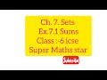 Ch. 7 Sets Ex.7.1 class 6 icse Super maths star #subscribe #like #mathsplanet #comments