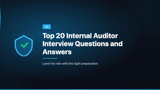 Top 20 Internal Auditor Interview Questions and Answers