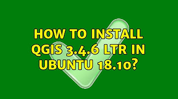 How to install Qgis 3.4.6 LTR in Ubuntu 18.10?