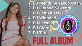 DJ MENDUNG TANPO UDAN || FULL ALBUM TERBARU 2021