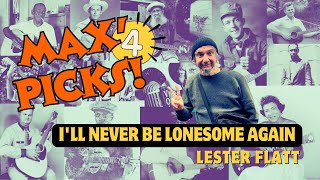Ill Never Be Lonesome Again  Lester Flatt