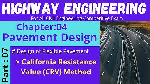 California Resistance Value (CRV) Method | Design of Flexible Pavement | Highway Engineering