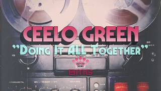 CeeLo Green &quot;Doing It All Together&quot; - Official Audio