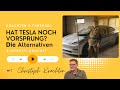 HAT TESLA NOCH VORSPRUNG & ALTERNATIVEN?