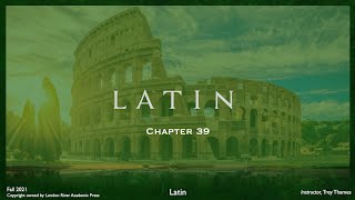 Wheelock's Latin Chapter 39 2021 (updated)