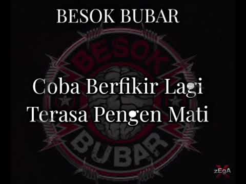 BESOK BUBAR - CUCI OTAK (with lyrick)