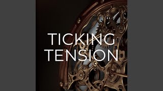 Ticking Tension