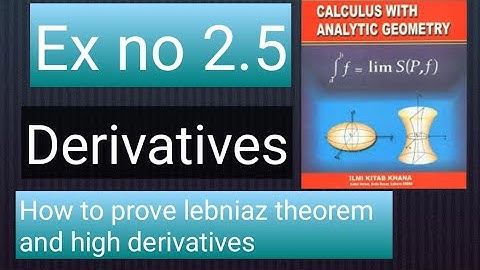 How to prove Leibniz theorem  and high derivatives ex # 2.5 calculus with analytic geometry bs hons