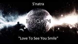 S'natra - Love To See You Smile