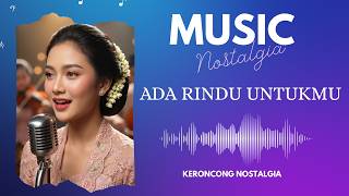 Download lagu ADA RINDU UNTUKMU - PANCE F PONDAAG COVERS VERSI KERONCONG || LIRIK